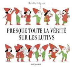 Presque toutes la vérité sur les lutins
